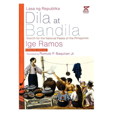 Dila At Bandila : Search For The National Palate Of The Philippines